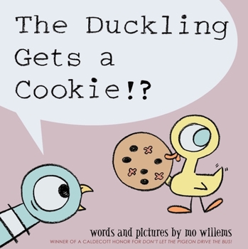Hardcover The Duckling Gets a Cookie!? (Pigeon Series) Book