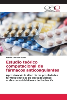 Paperback Estudio teórico computacional de fármacos anticoagulantes [Spanish] Book