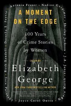 Paperback A Moment on the Edge: 100 Years of Crime Stories by Women Book