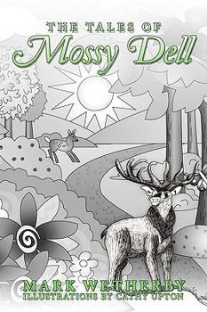 Paperback The Tales of Mossy Dell Book