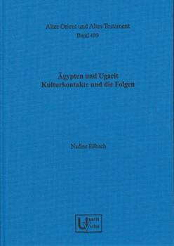 Agypten Und Ugarit - Kulturkontakte Und Die Folgen