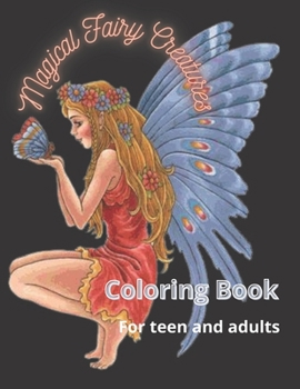 Paperback Magical Fairy Creatures: Coloring book for adults and teens Book