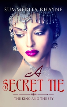 Paperback A Secret Tie: The King and the Spy Book