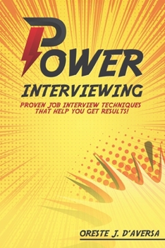 Paperback Power Interviewing: Proven Job Interview Techniques That Get You Results! Book