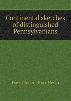 Paperback Continental sketches of distinguished Pennsylvanians Book