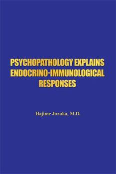 Paperback Psychopathology Explains Endocrino-Immunological Responses Book