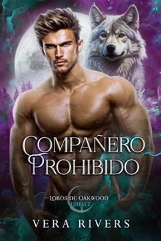 Compañero Prohibido (Lobos de Oakwood) (Spanish Edition)