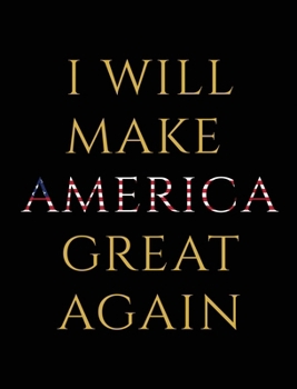 Hardcover New Donald Trump Book I Will Make America Great Again By Martin Stone Book