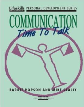 Paperback Communication: Time to Talk (LIFESKILLS PERSONAL DEVELOPMENT SERIES) Book