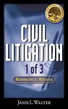 Civil Litigation Case Study #1 CD-ROM: Robinson V. Adcock