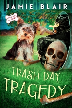 Paperback Trash Day Tragedy: Dog Days Mystery #4, A humorous cozy mystery Book