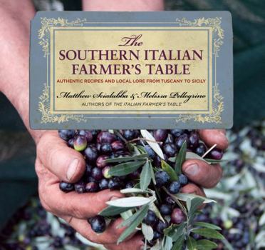 Paperback Southern Italian Farmer's Table: Authentic Recipes and Local Lore from Tuscany to Sicily Book
