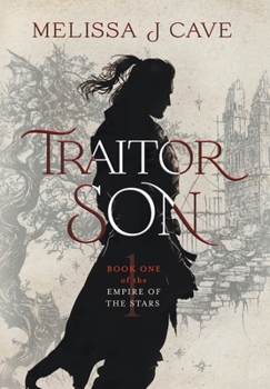 Traitor Son: Book 1 of the Empire of the Stars