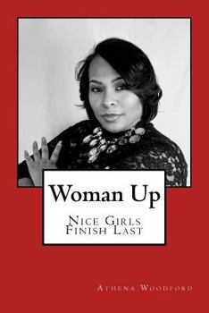 Woman Up: Nice Girls Finish Last