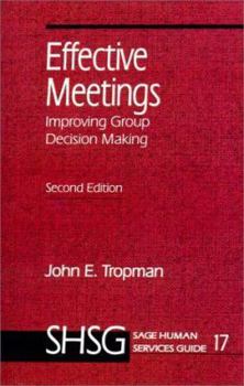 Paperback Effective Meetings: Improving Group Decision Making (SAGE Human Services Guides) Book