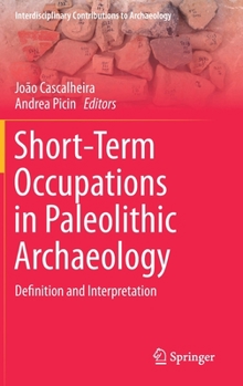 Hardcover Short-Term Occupations in Paleolithic Archaeology: Definition and Interpretation Book