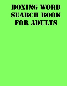 Paperback Boxing Word Search Book For Adults: large print puzzle book.8,5x11, matte cover, soprt Activity Puzzle Book with solution [Large Print] Book