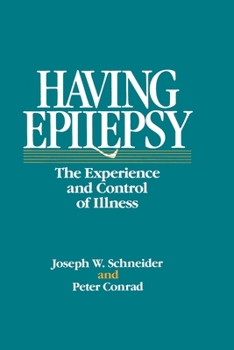 Paperback Having Epilepsy: The Experience and Control of Illness Book