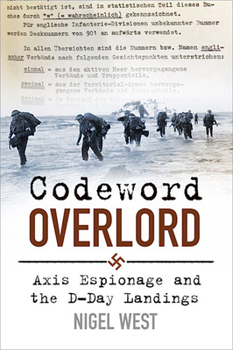 Hardcover Codeword Overlord: Axis Espionage and the D-Day Landings Book