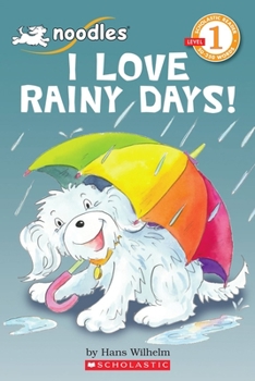 Paperback I Love Rainy Days! (Scholastic Reader, Level 1: Noodles) Book