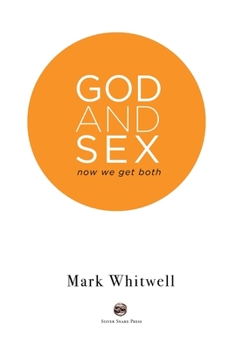 Hardcover God and Sex: Now We Get Both Book
