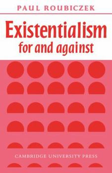 Paperback Existentialism for and Against Book