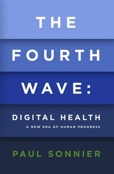 Paperback The Fourth Wave: Digital Health Book