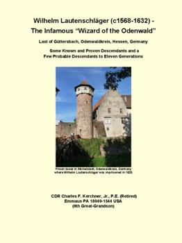 Wilhelm Lautenschl?ger (c1568-1632) - the Infamous Wizard of the Odenwald