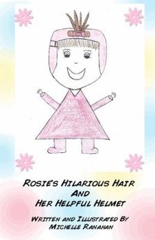 Paperback Rosie's Hilarious Hair and Her Helpful Helmet [Large Print] Book