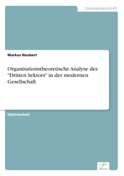 Paperback Organisationstheoretische Analyse des "Dritten Sektors" in der modernen Gesellschaft [German] Book