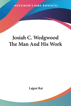 Paperback Josiah C. Wedgwood The Man And His Work Book