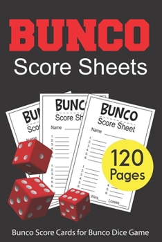 Bunco Score Sheets: 120 Bunco Score Cards for Bunco Dice Game Lovers Party Supplies Game kit Score Pads v1