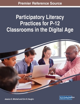 Paperback Participatory Literacy Practices for P-12 Classrooms in the Digital Age Book