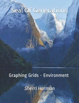 Paperback Seal Of Generations: Graphing Grids - Environment Book