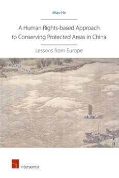 Paperback A Human Rights-Based Approach to Conserving Protected Areas in China: Lessons from Europe Book