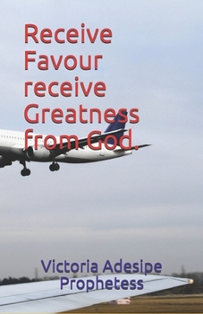 Paperback Receive Favour receive Greatness from God. Book