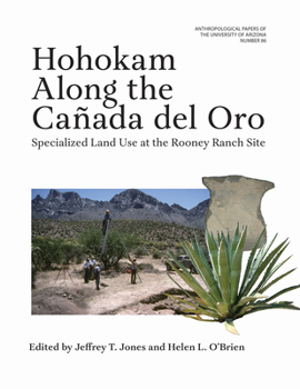 Paperback Hohokam Along the Cañada del Oro: Specialized Land Use at the Rooney Ranch Site Book
