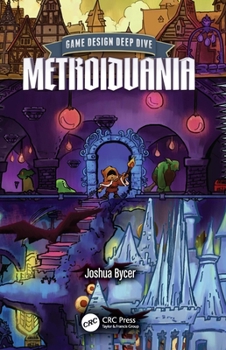 Paperback Game Design Deep Dive: Metroidvania Book