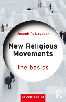 New Religious Movements: The Basics