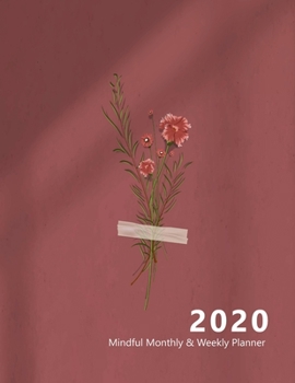 Paperback 2020 Mindful Monthly Weekly Planner: Accomplish your goals. Incl. Gratitude journal section, Habit, Mood and Water intake trackers. Personal and caree Book