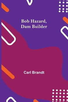Paperback Bob Hazard, Dam Builder Book