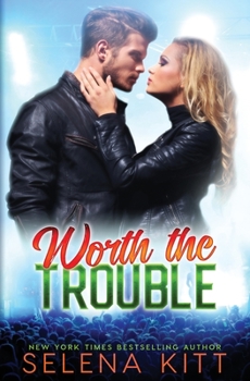 Worth the Trouble - Book #3 of the Tyler & Katie