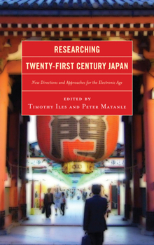 Hardcover Researching Twenty-First Century Japan: New Directions and Approaches for the Electronic Age Book