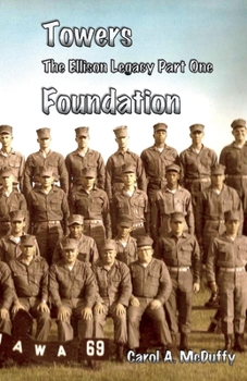 Paperback Towers: The Ellison Legacy Part One: Foundation Volume 1 Book