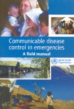 Paperback Communicable Disease Control in Emergencies: A Field Manual Book