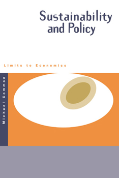 Paperback Sustainability and Policy: Limits to Economics Book