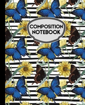 Paperback Composition Notebook: Blue Butterflies and Sunflowers on Black and White Stripes - Wide Ruled - 110 Pages Book