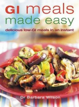 Paperback GI Meals Made Easy: Delicious Low-GI Meals in an Instant Book