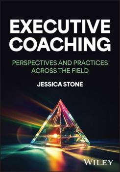 Paperback Executive Coaching: Perspectives and Practices Across the Field Book
