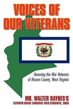 Paperback Voices of Our Veterans: Honoring the War Veterans of Mason County, West Virginia Book